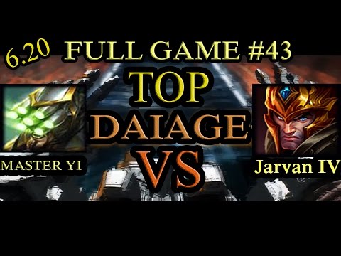 TANK MASTER YI VS Jarvan IV TOP - TOP WITH SMITE - FULL GAME #43 - PATCH 6.20 - DAIAGE