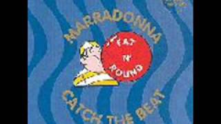 Marradonna- Catch the beat