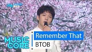 [HOT] BTOB - Remember That, 비투비 - 봄날의 기억 Show Music core 20160409
