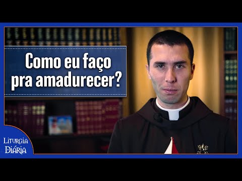 Como eu faço pra amadurecer? I Padre Rodrigo Fujiyama I Liturgia Diária I 7 mai. 2022