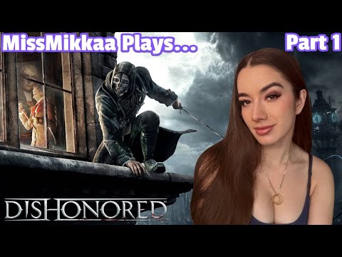 Let's Play Dishonored | Part 1 | MissMikkaa