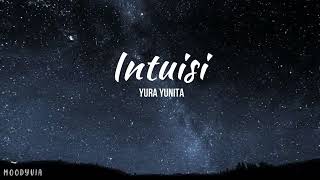 Download lagu Yura Yunita - Intuisi ( LIRIK ) mp3 Download lagu Yura Yunita - Intuisi ( LIRIK ) mp3