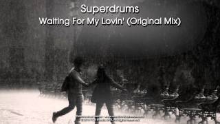 Superdrums - Waiting For My Lovin' (Original Mix)