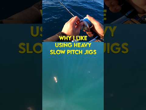 You can go HEAVY for Slow Pitch Jigging!