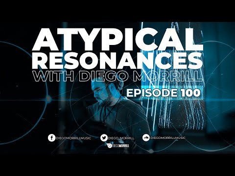 Atypical Resonances 100 with Diego Morrill