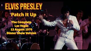 Elvis Presley - Patch It Up - 12 August 1970 -  Complete and re-edited with Stereo audio