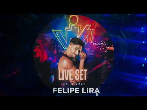 FELIPE LIRA - VIVA @ NEW YORK, Jan 1st 2025 [LIVE SET]