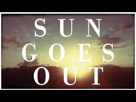 Sun Goes Out - Daniel Ellsworth + The Great Lakes [Lyric Video]