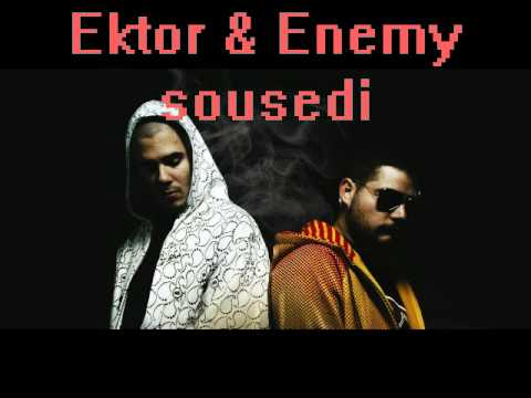 Ektor a Enemy - Sousedi