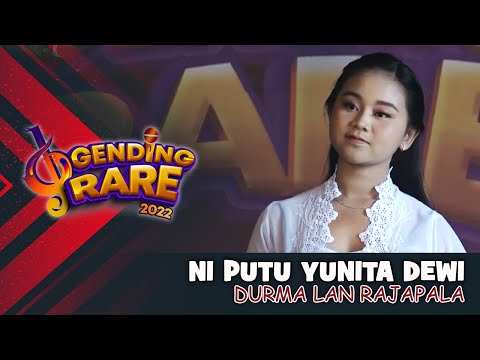 NI PUTU YUNITA DEWI- DURMA LAN RAJAPALA | GENDING RARE BALITV 2022
