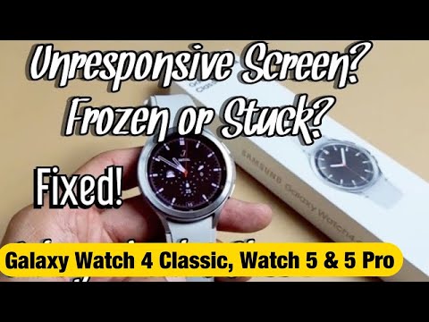 Galaxy Watch 4 Classic Watch 5 5 Pro Frozen Unresponsive or Stuck Fixed