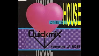 Quickmix Featuring La Rose – Love Is In The House