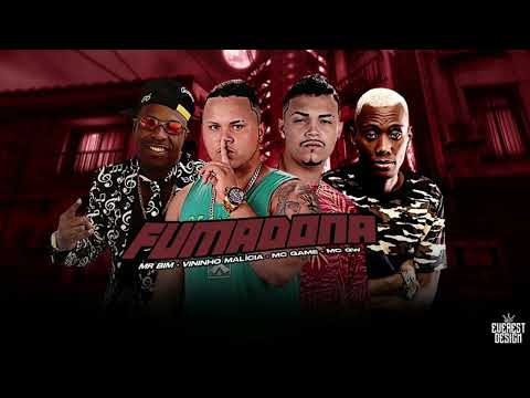 MC GAME E VININHO MALÍCIA FEAT MC GW E MC MR BIM - FUMADONA (REMIX BREGA FUNK)