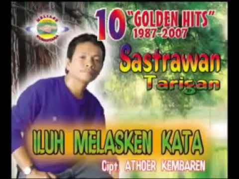 Lagu karo Terbaru Sastrawan Tarigan iluh mbelasken kata