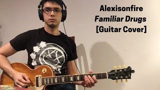 Alexisonfire - Familiar Drugs [Guitar Cover]