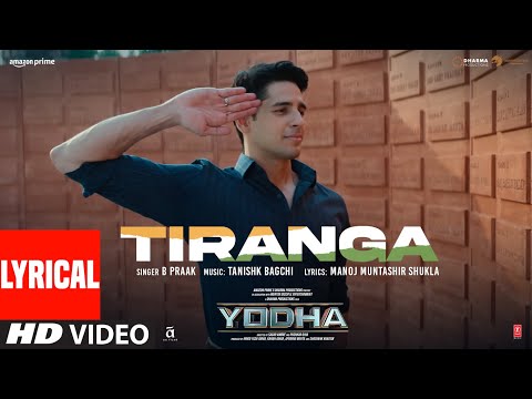 YODHA: Tiranga (Lyrics) Sidharth Malhotra, Raashii Khanna, Tanishk Bagchi, B Praak, Manoj Muntashir
