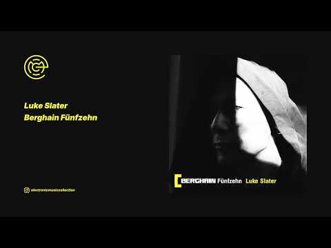 Luke Slater - Berghain Fünfzehn (2020)