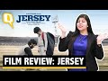 Jersey Review RJ Stutee S Take On Shahid Kapoor S Latest Film The Quint