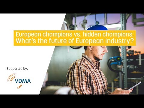 European champions vs. hidden champions: What’s the future of European industry?