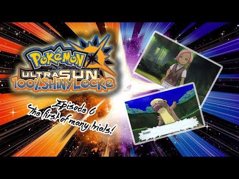 Pokemon Ultra Sun 100% Shinylocke Episode 6