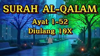 Download lagu MUROTTAL SURAH AL-QALAM AYAT 1-52 METODE UMMI DIULANG 10X mp3