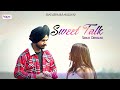 Sweet Talk - Sukh Chhilne