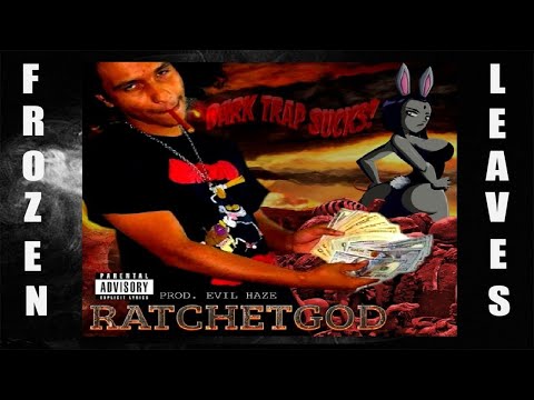 ✢RATCHETGOD - DARK TRAP SUCKS(PROD. EVIL HAZE)✢