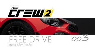 【実況】THE CREW2 フリードライブ003