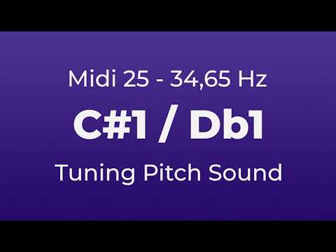 C#1 or Db1 Tuning Pitch | 34,65 Hz | Midi Key 25