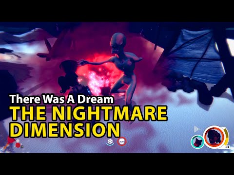 Surviving, fighting, helping people into the Nightmare dimension - There Was A Dream (alpha version)