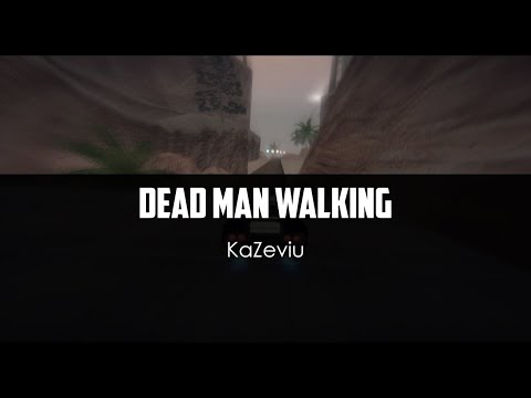 KaZeviu v1 - Dead Man Walking