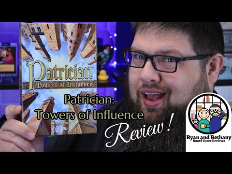 Ryan and Bethany (p)review Patrician: Tower of Influence!