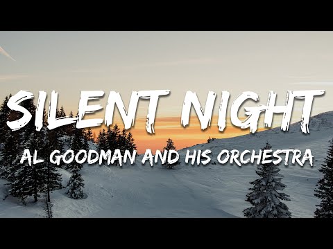 Al Goodman and His Orchestra - Silent Night (Lyrics)