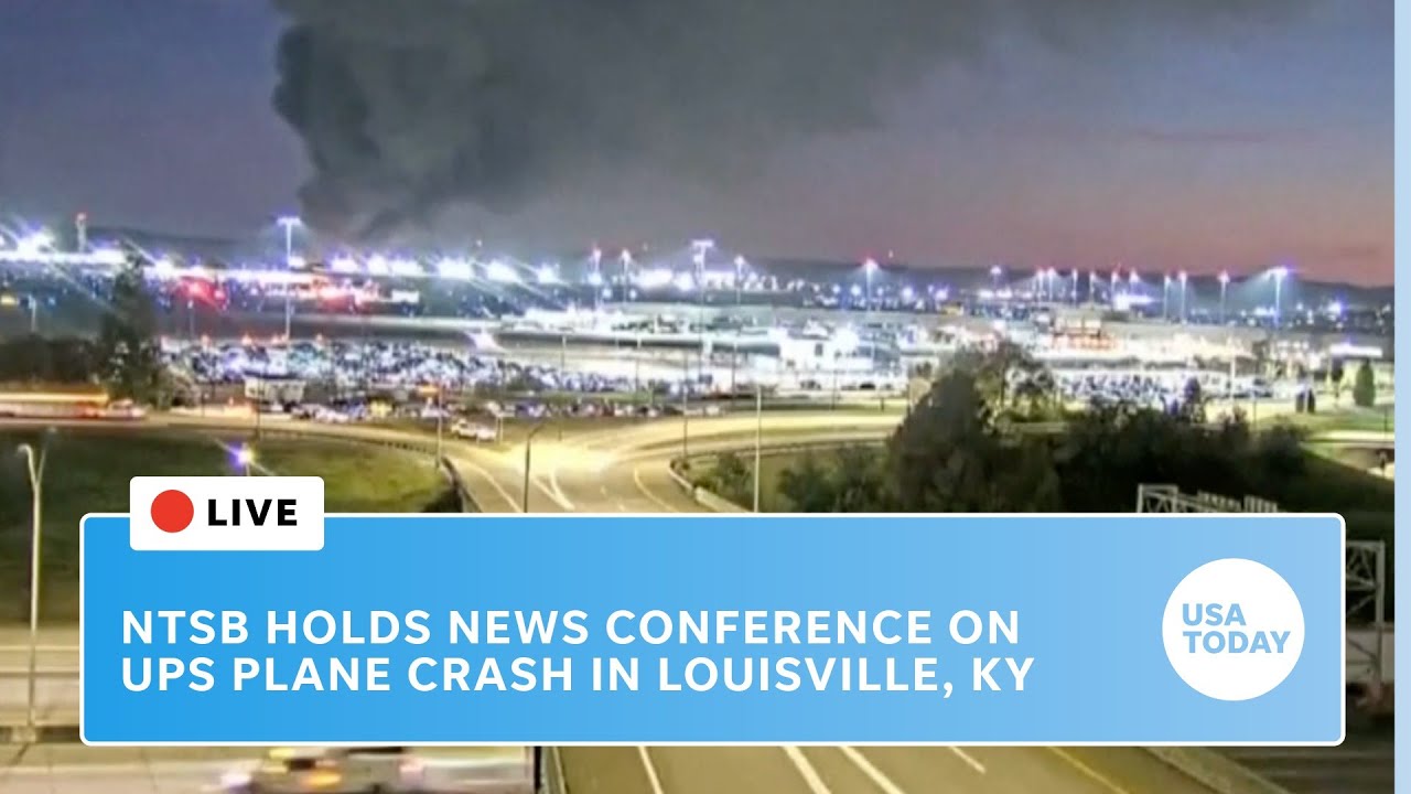 Watch live: NTSB officials update on fatal UPS plane crash