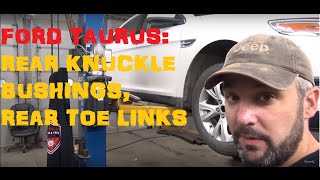 Ford Taurus: Replace Rear Knuckle Bushings & Rear Toe Links