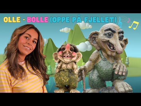 Olle Bolle(Oppe på fjellet) - Kjente Norske barnesanger