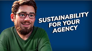 What’s your agency’s sustainability program? – Agency Management Tip for Owners