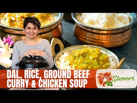 Dal, Rice, Ground Beef Curry and chicken Soup in your...