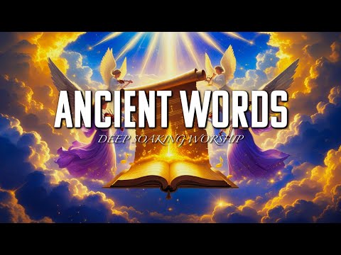 Ancient Words | Deep Soaking Worship Instrumental