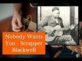 Acoustic Blues Guitar Lessons  - Nobody Wants You When Your Down & Out - Scrapper Blackwell Lesson