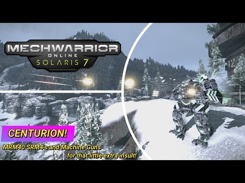 Mechwarrior Online - Centurion MRM40 SRM4's and Machine Guns for that little extra insult!