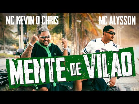 Kevin o Chris, MC Alysson - Mente de Vilão (Oficial)