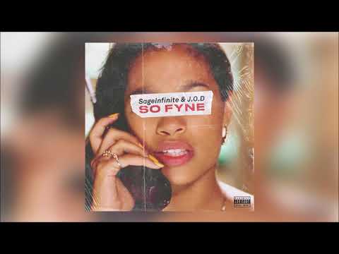 SageInfinite - So Fyne (Prod. By J.O.D)
