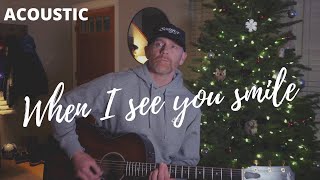 When I See You Smile - Bad English (Acoustic) cover by Derek Cate