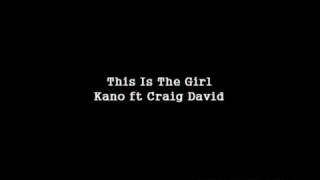 Kano ft. Craig David - This Is The Girl