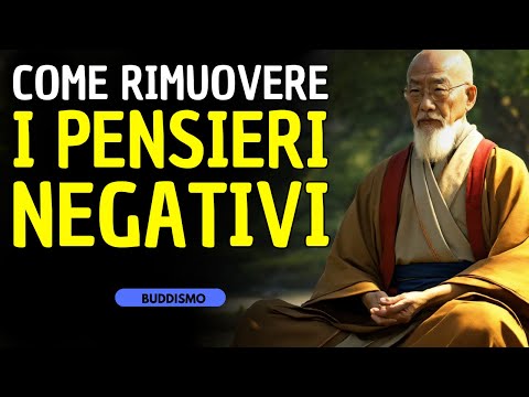 ELIMINA I PENSIERI NEGATIVI CON QUESTI 10 INSEGNAMENTI BUDDISTI