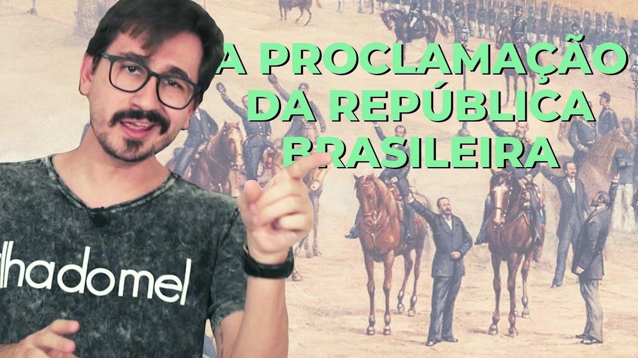 A PROCLAMAÇÃO DA REPÚBLICA BRASILEIRA