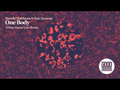 Harold Matthews Jr feat. Symone - One Body (Urban Sound Lab Remix)