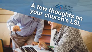  A few thoughts on your church's LSL 