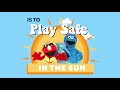 BLUE LIZARD SESAME STREET PLAY SAFE CAMPAIGN